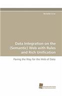 Data Integration on the (Semantic) Web with Rules and Rich Unification