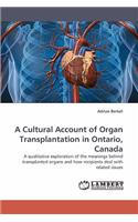 Cultural Account of Organ Transplantation in Ontario, Canada