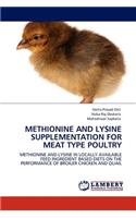 Methionine and Lysine Supplementation for Meat Type Poultry