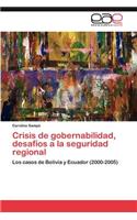 Crisis de gobernabilidad, desafíos a la seguridad regional