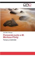 Pensando Junto A M. Merleau-Ponty