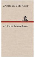 All About Johnnie Jones