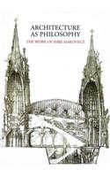 Architecture as Philosophy, The Works of Imre Makovecz