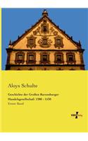 Geschichte der Großen Ravensburger Handelsgesellschaft 1380 - 1530