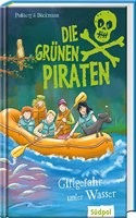 Die Grunen Piraten - Giftgefahr unter Wasser: Spannend, witzig, waghalsig - packender Kinderkrimi fur Jungen und Madchen ab 8 Jahre, die Natur und Tiere lieben