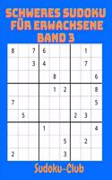 Schweres Sudoku für Erwachsene Band 3