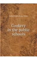 Cookery in the Public Schools