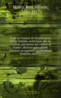Eloge de Francois de Salignac de La Motte-Fenelon, archeveque-duc de Cambray, precepteur des enfants de France