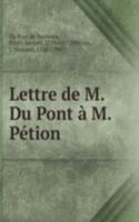 Lettre de M. Du Pont a M. Petion