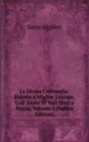 La Divina Commedia: Ridotta a Miglior Lezione, Coll' Aiuto Di Vari Testi a Penna, Volume 2 (Italian Edition)