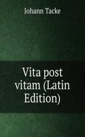 Vita post vitam (Latin Edition)