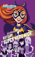 Aventuras de Batgirl En Super Hero High / Batgirl at Super Hero High