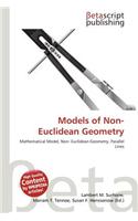 Models of Non- Euclidean Geometry: (English)
