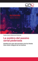 sombra del asesino serial pederasta