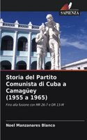 Storia del Partito Comunista di Cuba a Camagüey (1955 a 1965)