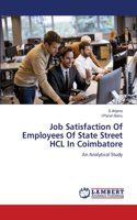 Job Satisfaction Of Employees Of State Street HCL In Coimbatore