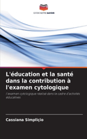 L'éducation et la santé dans la contribution à l'examen cytologique