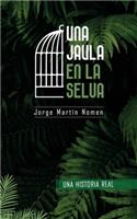 Jaula en la Selva