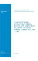 Unidade Segundo O Quarto Evangelho Testemunho Do Discipulo Amado No Contexto Judaico E Greco-Romano Do I CE