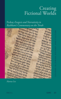 Creating Fictional Worlds: Pesha?-Exegesis and Narrativity in Rashbam's Commentary on the Torah(25 Studies in Jewish History and Culture)