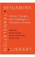 Claims, Changes and Challenges in Translation Studies