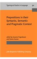 Prepositions in their Syntactic, Semantic and Pragmatic Context