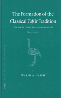 The Formation of the Classical Tafsīr Tradition