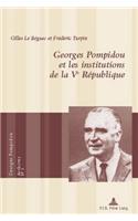 Georges Pompidou Et Les Institutions de la Ve Republique