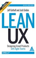 Lean UX : Designing Great Products with Agile Teams