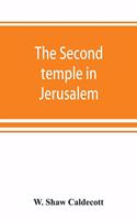 second temple in Jerusalem
