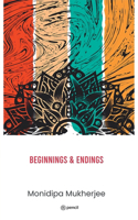 Beginnings & Endings