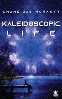 Kaleidoscopic Life