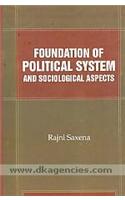 Foundation of Political System and Sociological Aspects