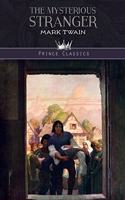 The Mysterious Stranger: (Prince Classics)