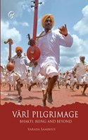 Vari Pilgrimage: Bhakti, Being and Beyond