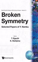 Broken Symmetry: Selected Papers of Y Nambu
