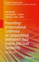 Proceedings of International Conference on Computational Intelligence, Data Science and Cloud Computing: IEM-ICDC 2021(Algorithms for Intelligent Systems)