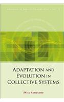 Adaptation and Evolution in Collective Systems