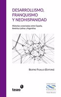 Desarrollismo, franquismo y neohispanidad