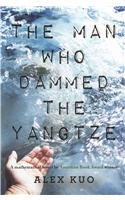 The Man Who Dammed the Yangtze