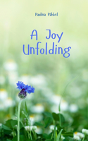 A Joy Unfolding