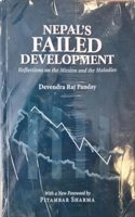 Nepal's failed Development:: Reflections on the Mission and the Maladies