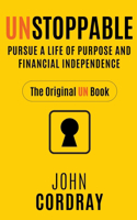 Unstoppable: Pursue a Life of Purpose and Financial Independence