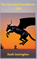 The Haunted Handbook: USA(3 The Haunted Handbook)