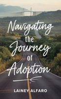 Navigating the Journey of Adoption: An In-Depth Exploration of Building Lasting Family Connections