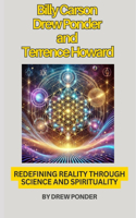 Billy Carson, Drew Ponder, and Terrence Howard: Redefining Reality Through Science and Spirituality(95 Frequency Wave Theory)