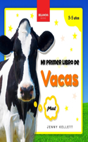 Mi Primer Libro de Vacas: Curiosidades y actividades sobre vacas para niños 3-5 años