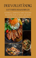 Vollständig Luft Friteuse Kochbuch
