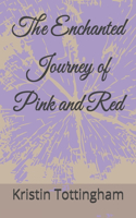 Enchanted Journey of Pink and Red