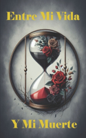 Entre Mi Vida Y Mi Muerte: Gt Nelriver